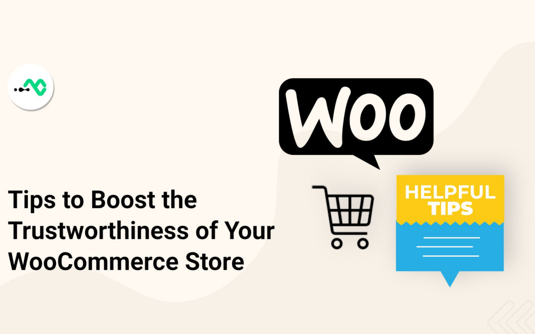Essential Tips to Boost the Credibility of Your WooCommerce Store