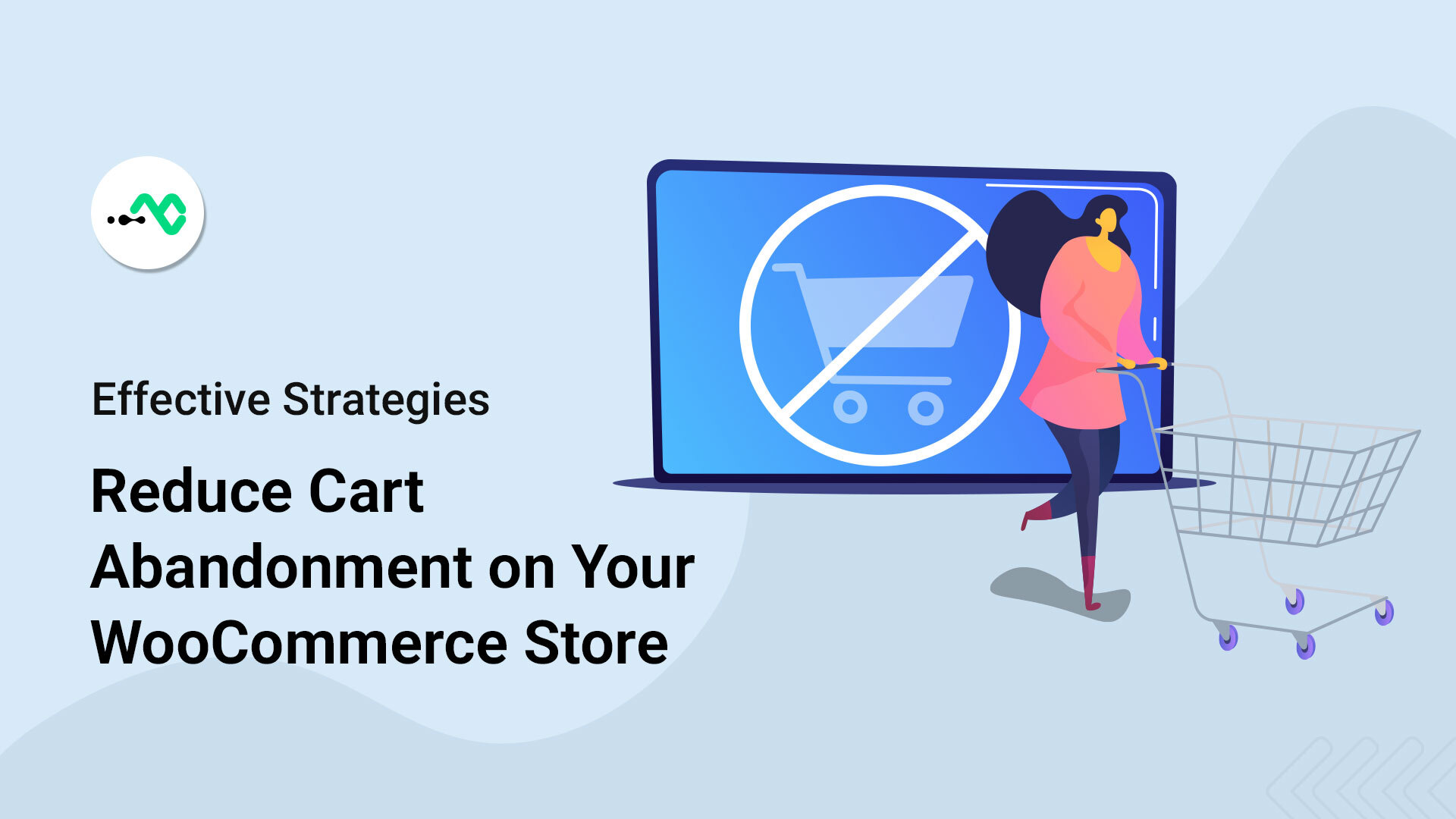 Effective Strategies to Reduce Cart Abandonment on Your WooCommerce Store