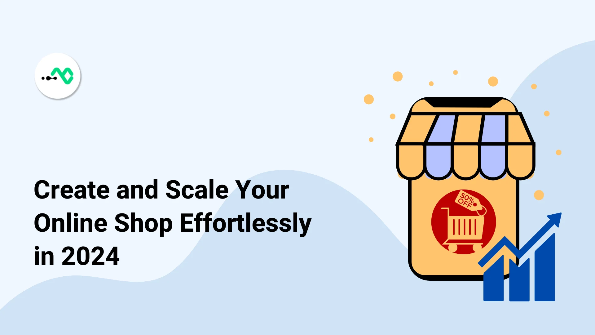 3 eCommerce Scaling Strategies to Launch Your Shop in 2024
