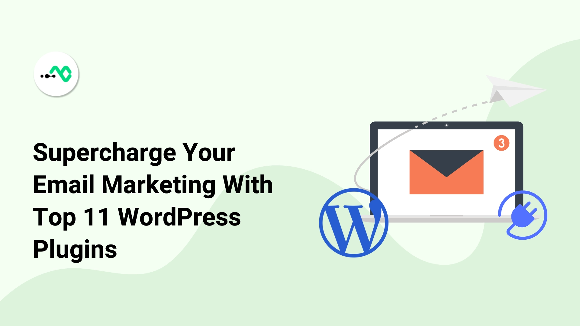11 Email Marketing Plugins For WordPress That Work Reviewed 11 Email Marketing Plugins For WordPress That Work Reviewed
