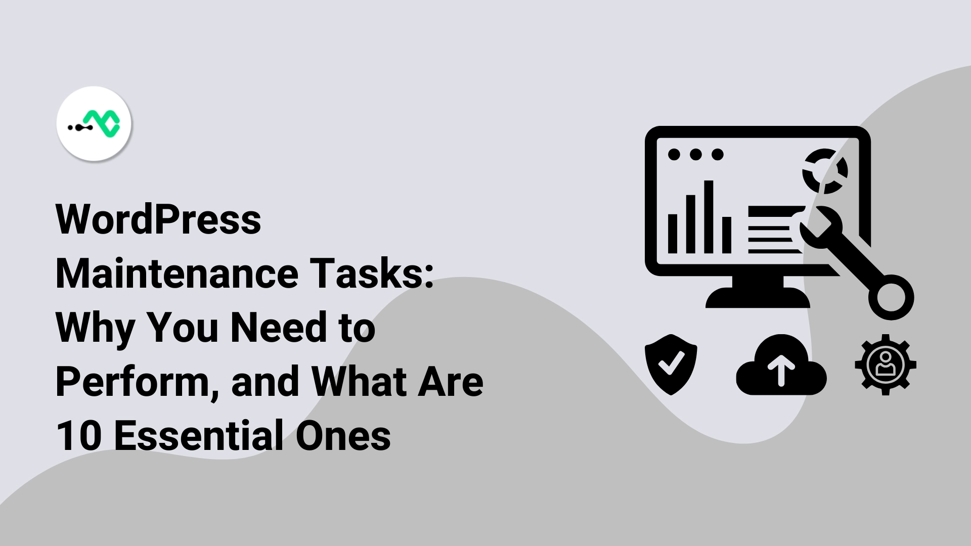 10 Essential WordPress Maintenance Tasks to Perform Regularly