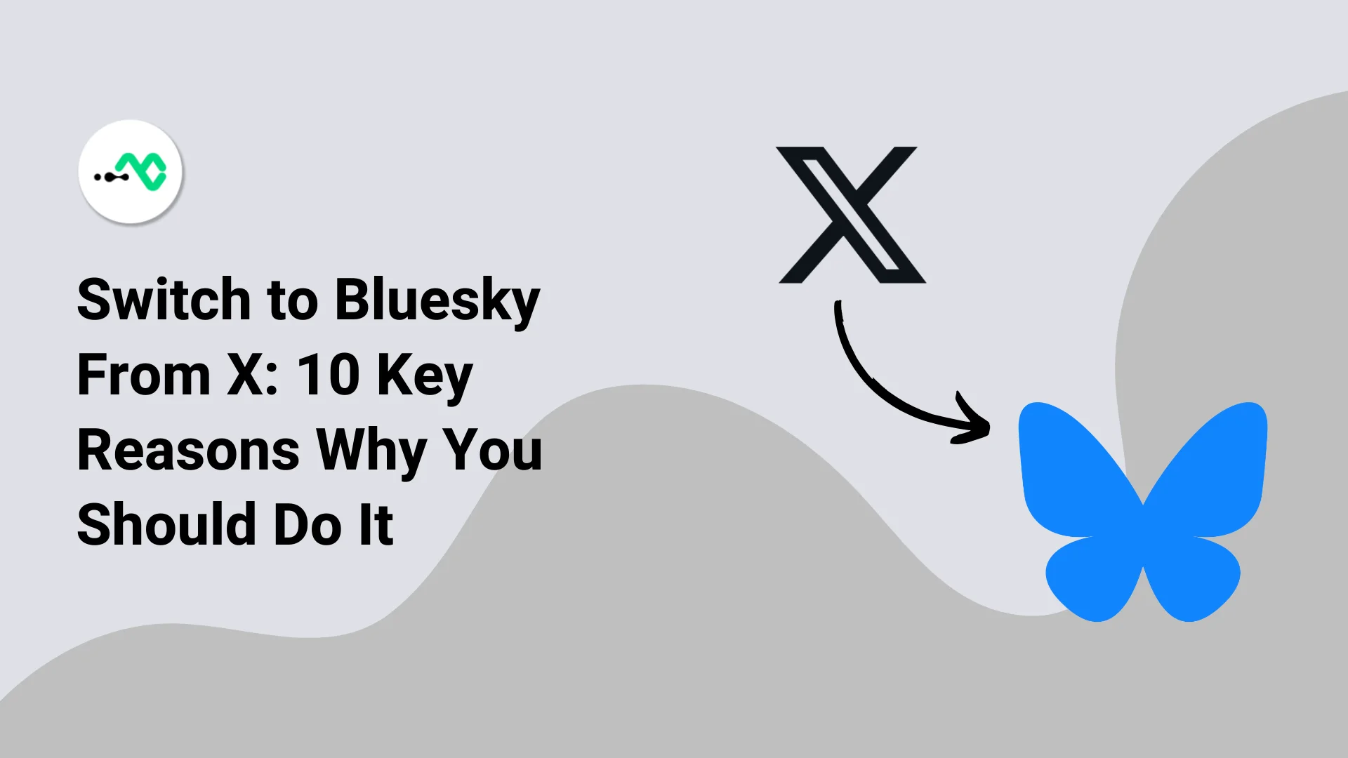 10 Reasons Why You Should Switch to Bluesky From X