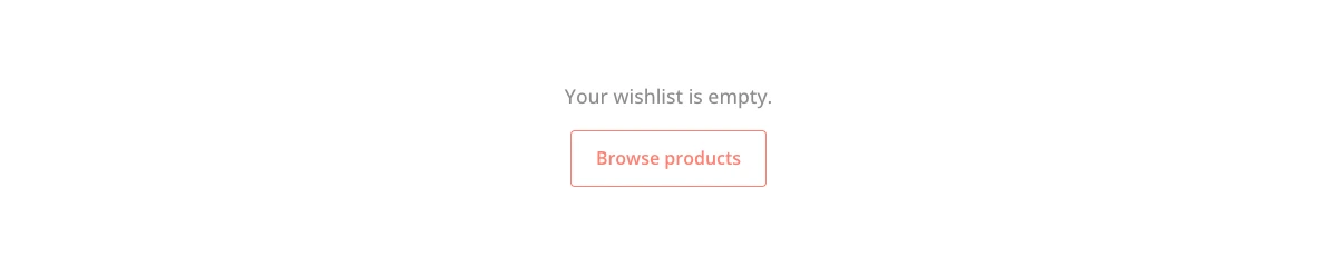 Empty wishlist with the Browse products link